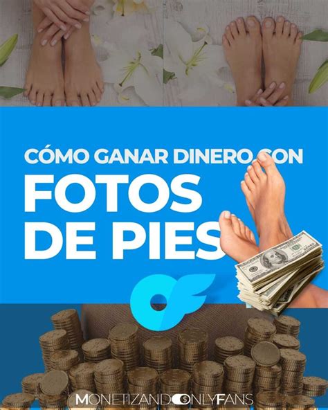 Guía completa para monetizar tus fotos de pies en OnlyFans